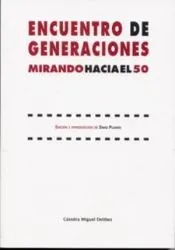 ENCUENTRO DE GENERACIONES. MIRANDO HACIA EL 50