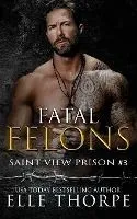 Fatal Felons