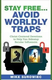 Stay Free...Avoid Worldly Traps