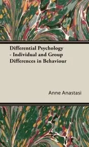 Differential Psychology - Individual and Group Differences in Behaviour