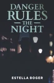 Danger Rules the Night