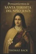 Pensamientos de Santa Teresita del Niño Jesus