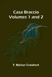 Casa Braccio (Volumes 1 and 2)