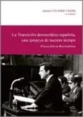 LA TRANSICION DEMOCRATICA ESPAÑOLA, UNA EPOPEYA DE NUESTRO TIEMPO