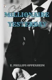 A Millionaire of Yesterday