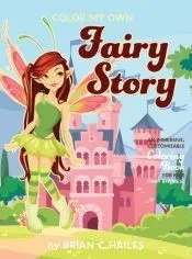 Color My Own Fairy Story: An Immersive, Customizable Coloring Book for Kids (That Rhymes!)