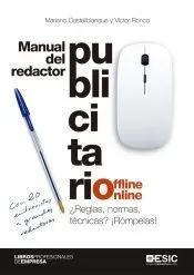 Manual del redactor publicitario offline-online: ¿Reglas, normas, técnicas? ¡Rómpelas!