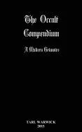 The Occult Compendium: A Modern Grimoire