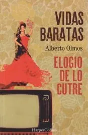 Vidas baratas: elogio de lo cutre