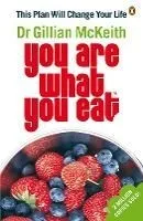 Dr Gillian McKeith's You Are What You Eat: This Plan Will Change Your Life