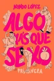 Algo más que sexo: Primavera