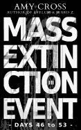 Mass Extinction Event: The Complete Third Series (Days 46 to 53)