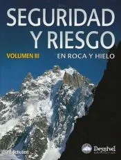 Seguridad y riesgo en roca y hielo Vol. III
