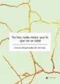 No hay nada mejor que lo que no se sabe