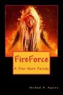 Fireforce: A Star Wars Parody