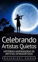 Celebrando Artistas Quietos: Histórias Inspiradoras de Artistas Introvertidos