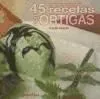 45 RECETAS CON ORTIGAS