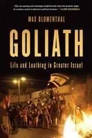 Goliath: Life and Loathing in Greater Israel