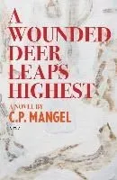 A Wounded Deer Leaps Highest