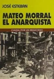 MATEO MORRAL EL ANARQUISTA DS