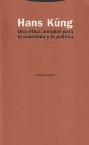 Una ética mundial para la economía y la política