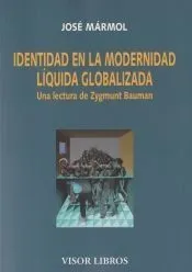 Identidad en la modernidad líquida globalizada: Una lectura de Zygmunt Bauman