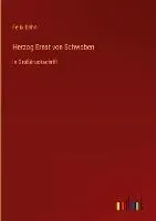 Herzog Ernst von Schwaben: in Großdruckschrift