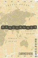 Wanderlust. Cuaderno de Notas. Libreta de Ideas. Bloc de Notas. Anotador: Barcelover