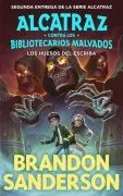 Alcatraz Contra Los Bibliotecarios Malvados 2: Los Huesos Del Escriba