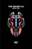 The Secret DJ: Book Two