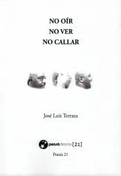 No oir, no ver, no callar