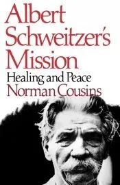 Albert Schweitzer’s Mission