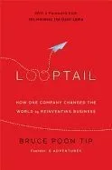 Looptail: How One Company Changed the World by Reinventing Business