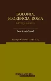 Bolonia, Florencia, Roma. Cartas familiares I