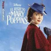 El Regreso De Mary Poppins. Pequecuentos