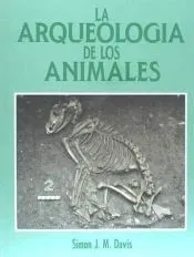 LA ARQUEOLOGÍA DE LOS ANIMALES