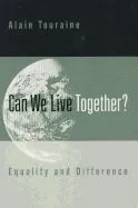 Can We Live Together?: Equality and Difference