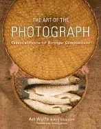 The Art of the Photograph: Essential Habits for Stronger Compositions
