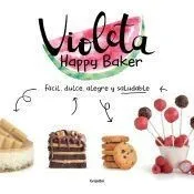 Violeta Happy Baker. Fácil, dulce, alegre y saludable