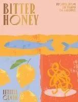 Bitter Honey: Recipes and Stories from Sardinia