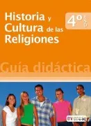 Historia Y Cultura De Las Religiones 4º Eso. Guía Didáctica