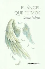 EL ANGEL QUE FUIMOS
