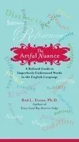 The Artful Nuance: A Refined Guide to Imperfectly Understood Words in the English Language