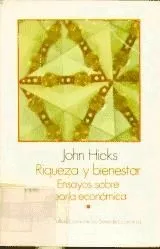 Riqueza y bienestar. Ensayos sobre la teoría económica. I