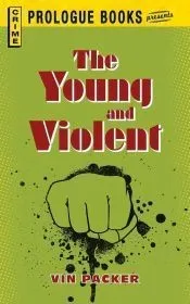 The Young and Violent