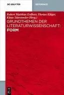Grundthemen Der Literaturwissenschaft: Form