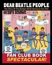 Dear Beatle People: The Story of The Beatles North American Fan Club