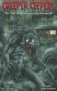 CREEPER CEEPERS- The Tale of the Greenwich Werewolf: Book Two