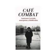 Cafe Combat: Laureano Cerrada Anarquista Y Falsificador