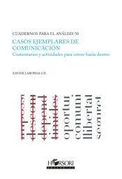 CASOS EJEMPLARES DE COMUNICACION: Comentarios y actividades para crecer hacia dentro